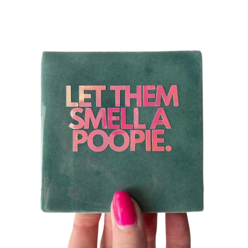 Let them smell a poopie - tegeltje