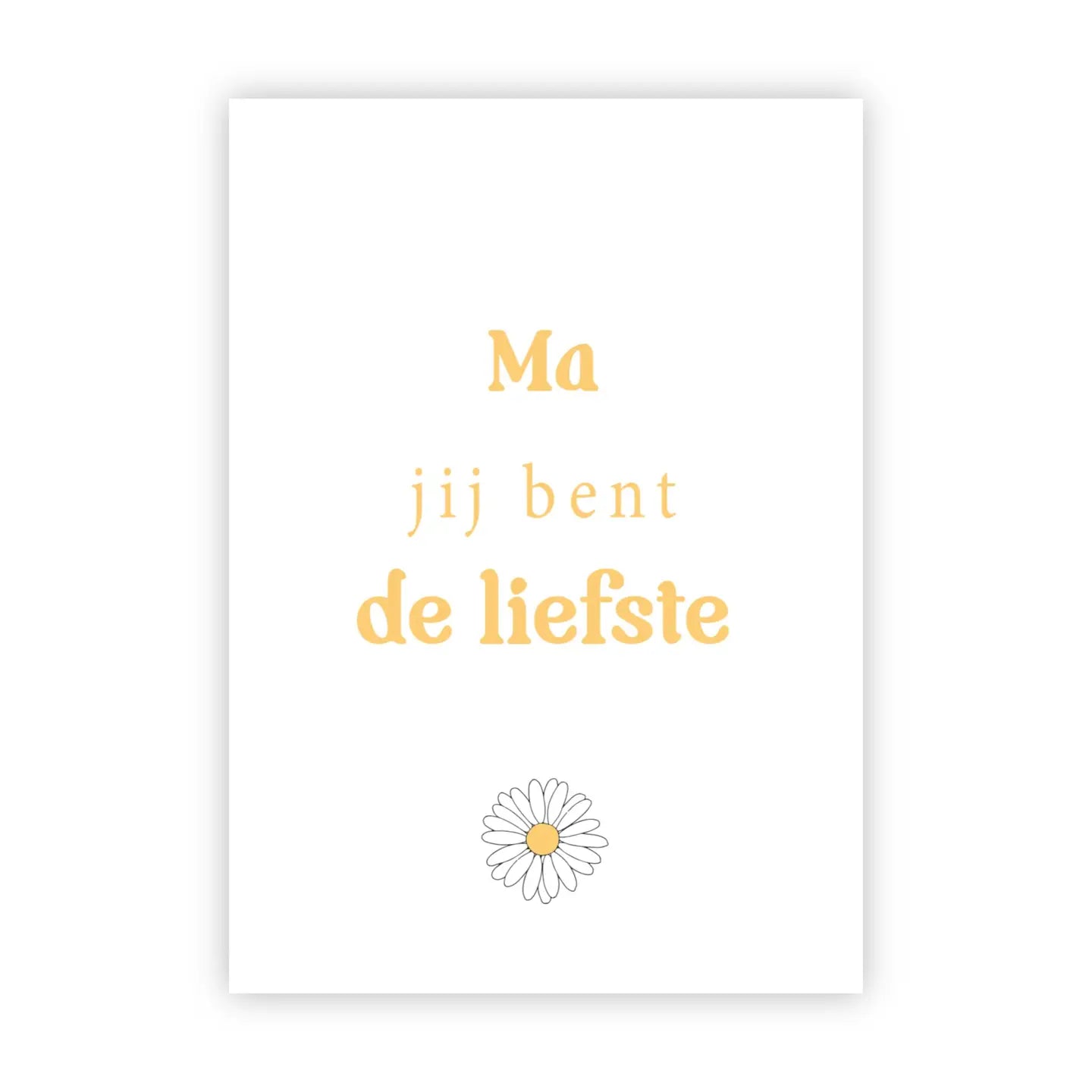 Wenskaart Ma jij bent de liefste