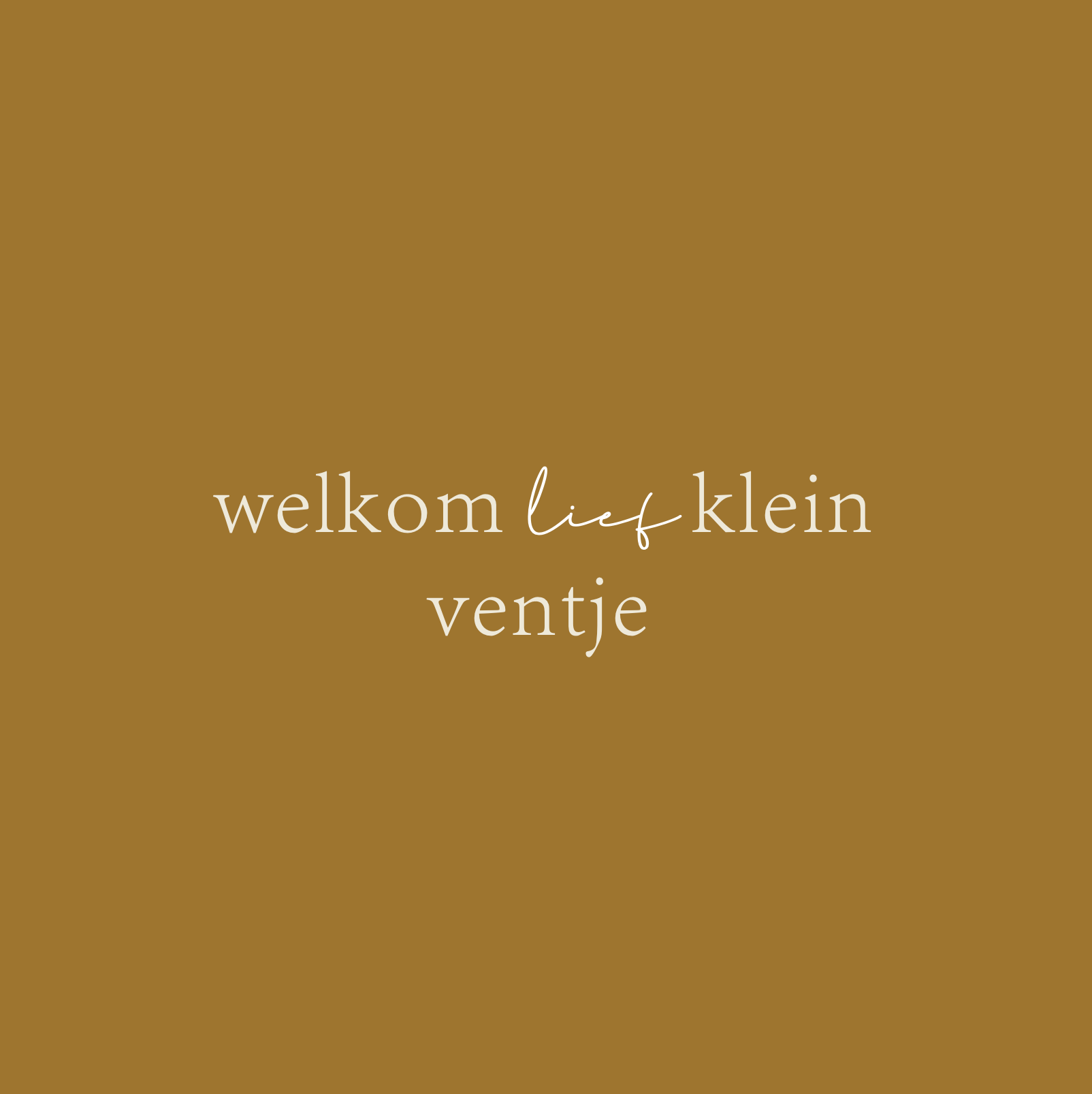 welkom lief klein ventje